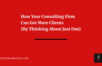 How Your Consulting Firm Can Get More Clients (By Thinking About Just One)